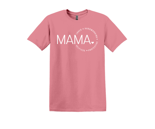 MAMA-LOVED.HARDWORKING.SELFLESS.PROTECTIVE T-SHIRT