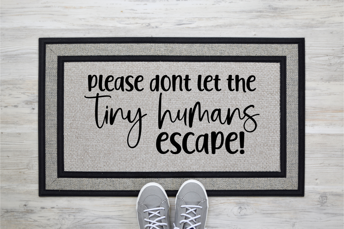 Please Dont Let The Tiny Humans Escape Doormat