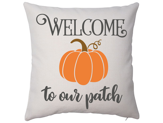 Welcome To Our Patch Pillow