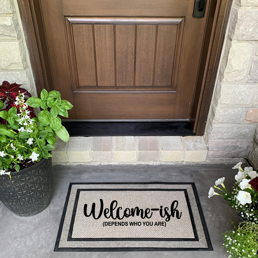 Welcome-ish  (Depends Who You Are) Doormat