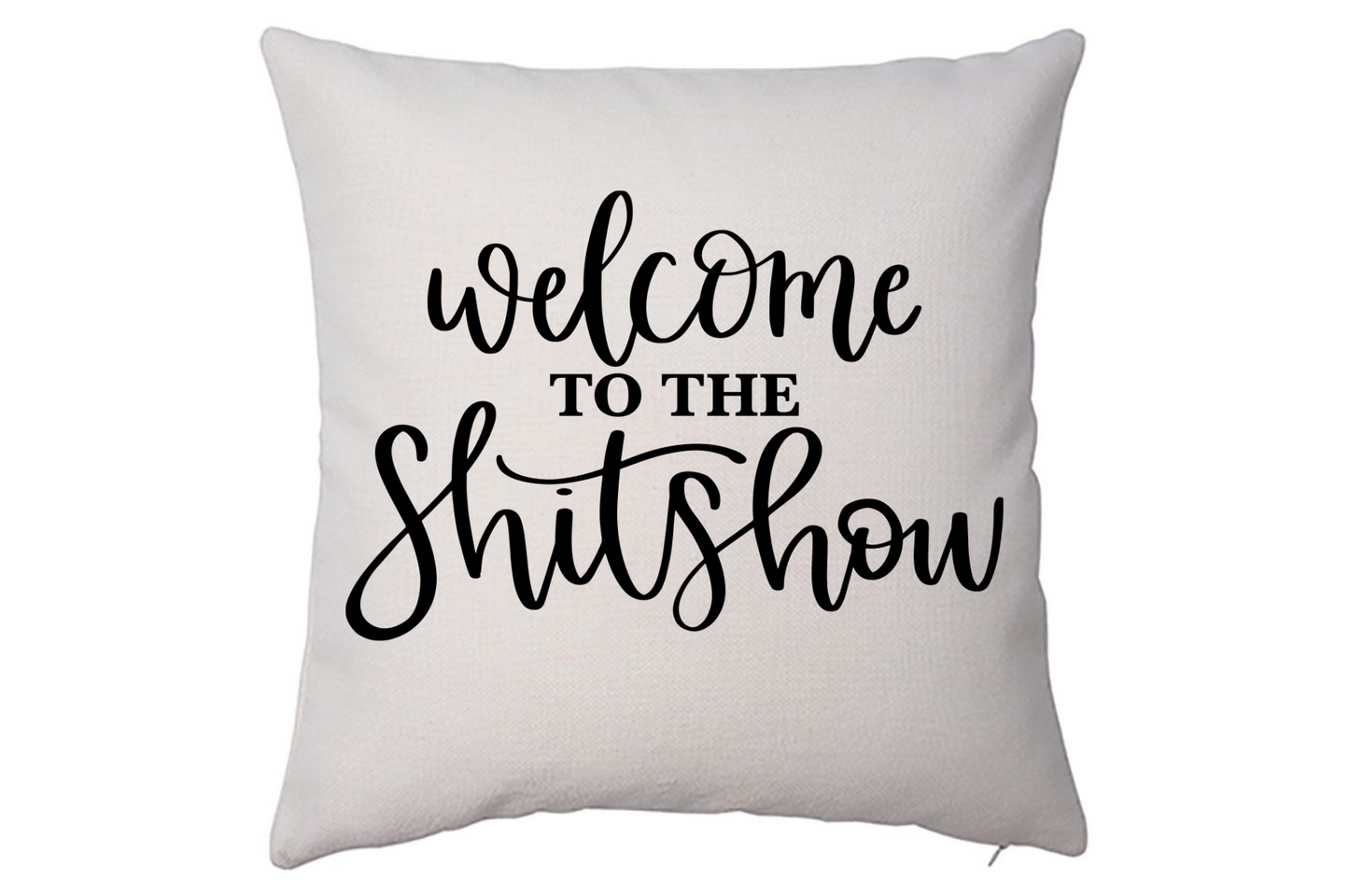 Welcome To The Shitshow Pillow